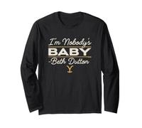 Yellowstone I'm Nobody's Baby, Beth Dutton Long Sleeve T-Shirt