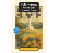 Yellowstone National Park Crossword Puzzles: Crossword Puzzles with Easy to Read Print about Yellowstone National Park, Nature, Wildlife and More | ... Relaxation (National Parks Crossword Puzzles)