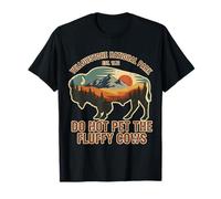 Yellowstone National Park Do Not Pet The Fluffy Cows Bison T-Shirt
