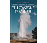 Yellowstone Treasures: The Traveler's Companion to the National Park