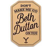 Yellowstone TV Show Don't Make Me Go Beth Dutton on You Wood Wall Decor