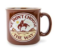 Yellowstone "We Don't Choose The Way" Ceramic Camper Mug | Holds 20 Ounces