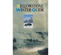 Yellowstone Winter Guide