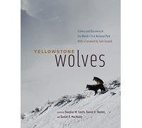 Yellowstone Wolves - Science and Discovery in the World`s First National Park