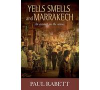 Yells Smells And Marrakech: An assault on the senses