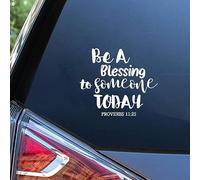 Yelolyio Be A Blessing to Someone Today-Proverbs 11 25 Vinyl Car Decal Inspirational Quotes 15in Waterproof Sticker Decal Cars Laptops Wall Doors Windows Decal Sticker Bumper Sticker Decoration
