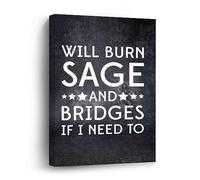 Yelolyio Framed Canvas Wall Art,Will Burn Sage And Bridges If I Need To Framed Canvas Print Wall Artwork Ready to Hang Rustic Wall Plaque for Bedroom Bathroom Decor 8x12 Inch