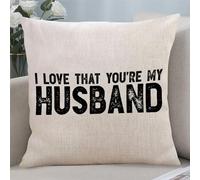 Yelolyio I Love That You're My Husband Cotton Linen Pillow Cases for Home Decor Farmhouse Cushion Cover 22x22 Inch Inspirational Quotes Throw Pillow Cover with Zipper Birthday Gifts