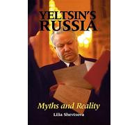 Yeltsin's Russia: Myths and Reality