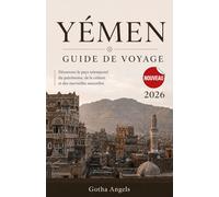 YÉMEN Guide de voyage 2026