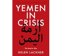 Yemen in Crisis: The Road to War