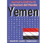 Yemen - Parole Intrecciate: Passatempo senza schermo per relax e concentrazione (Parole Intrecciate - Le Nazioni del Mondo - Giochi educativi per ... e parole da ogni angolo del pianeta)