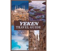 YEMEN TRAVEL GUIDE 2026
