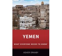 Yemen : What Everyone Needs to Know®