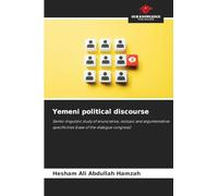 Yemeni political discourse: Semio-linguistic study of enunciative, isotopic and argumentative specificities (case of the dialogue congress)