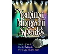 Yemima Mizrachi Speaks: Words of Torah. Words of chizuk. Words you have to hear
