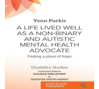 Yenn Purkis A Life Lived Well as a Non-binary & Autistic Mental Health Yenn Purkis Multicolor