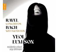 Yeol Eum Son - Ravel: Concertos/Bach/Wittgenstein