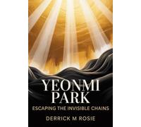 Yeonmi Park: Escaping the Invisible Chains