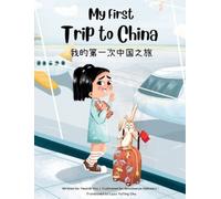 Yeonsil Yoo My First Trip to China (Hardback) Chinese-English Kids' Collection