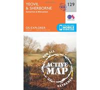 Yeovil & Sherborne Map | Weatherproof | Somerton & Wincanton | Ordnance Survey | OS Explorer Active Map 129 | England | Walks | Hiking | Maps | Adventure: 129