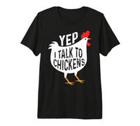 Yep I Talk to Chickens Funny Design for Chicken Lovers Premium T-Shirt