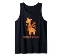 Yer Havin' a Giraffe Funny British Slang Cute Tank Top
