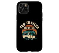 Yer Trailer Or Mine White Trash Funny Redneck Mobile Home Case for iPhone 11 Pro