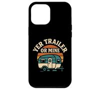 Yer Trailer Or Mine White Trash Funny Redneck Mobile Home Case for iPhone 12 Pro Max