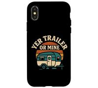 Yer Trailer Or Mine White Trash Funny Redneck Mobile Home Case for iPhone X/XS
