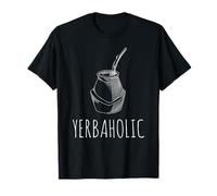 Yerbaholic Yerba Mate Lover Funny Argentinian Argentina T-Shirt