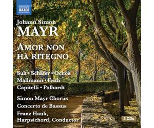 Yeree Suh; Markus Schafer; Daniel Ochoa; Niklas Mallmann; Anna Feith; Anna-Doris Capitelli; Philipp Polhardt; Simon Mayr Chorus; Concerto de Bassus; Franz Hauk, Theona Gubba-Chkheidze - Johann Simon Mayr: Amor non ha ritegno