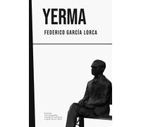 Yerma: Federico García Lorca (Con biografía, contexto histórico y guía)