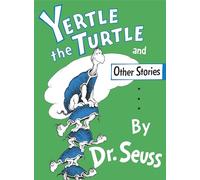 Yertle the Turtle and Other Stories (Classic Seuss)