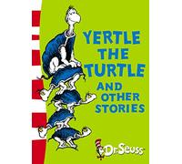Yertle the Turtle and Other Stories: Yellow Back Book (Dr. Seuss - Yellow Back Book)