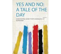 Yes and No: a Tale of the Day (Volume 1)