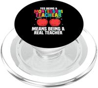 Yes Being A Montessori Teacher Means Being A Real Teacher PopSockets PopGrip for MagSafe