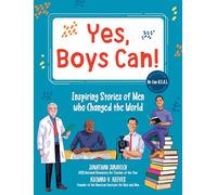 Yes, Boys Can! : Inspiring Stories of Men Who Changed the World - He Can H.E.A.L.