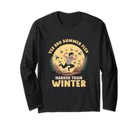 Yes Bro Summer Flex Harder Than Winter Funny Outdoor Lover Long Sleeve T-Shirt