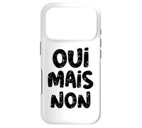Yes But No In French Saying Funny France In French Language Case for iPhone 17 Pro