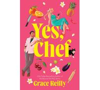 Yes, Chef : A Romance Novel