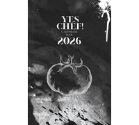 YES CHEF! Calendar 2026: Planning, seasonality and control - everything a chef needs. The best gift for a cook!