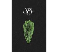Yes Chef! Recipe Book: A Professional Recipe Notebook for Chefs, Culinary Students & Passionate Cooks