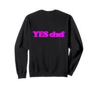 Yes chef restaurant job boss sous line cook cooking school Sweatshirt