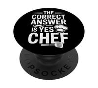 Yes Chef The Correct Answer For Culinary Students PopSockets Adhesive PopGrip