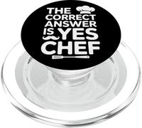 Yes Chef The Correct Answer Funny Cook Kitchen PopSockets PopGrip for MagSafe