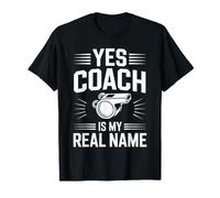 Yes Coach is My Real Name Coaching T-Shirt