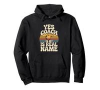 Yes Coach Is My Real Name Funny Coaching Pullover Hoodie