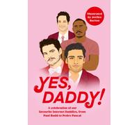 Yes, Daddy! : From Pedro Pascal to Idris Elba, a celebration of our favourite Internet Daddies