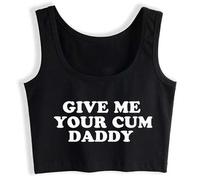 Yes Daddy Give Me Your Cum DDLG Love Daddy Tank Top HotWife Clothing Cotton Crop Top Black